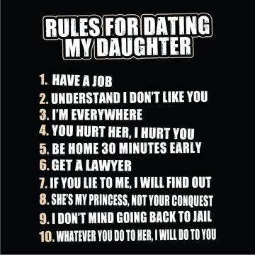 RULES FOR DATING MY DAUGHTER T-SHIRT