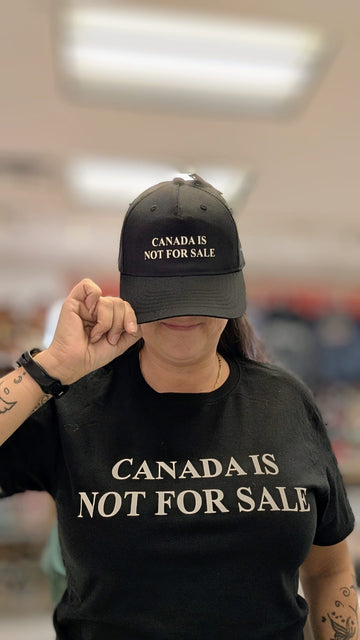 CANADA IS NOT FOR SALE HAT