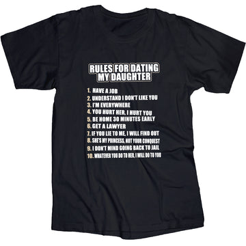 RULES FOR DATING MY DAUGHTER T-SHIRT