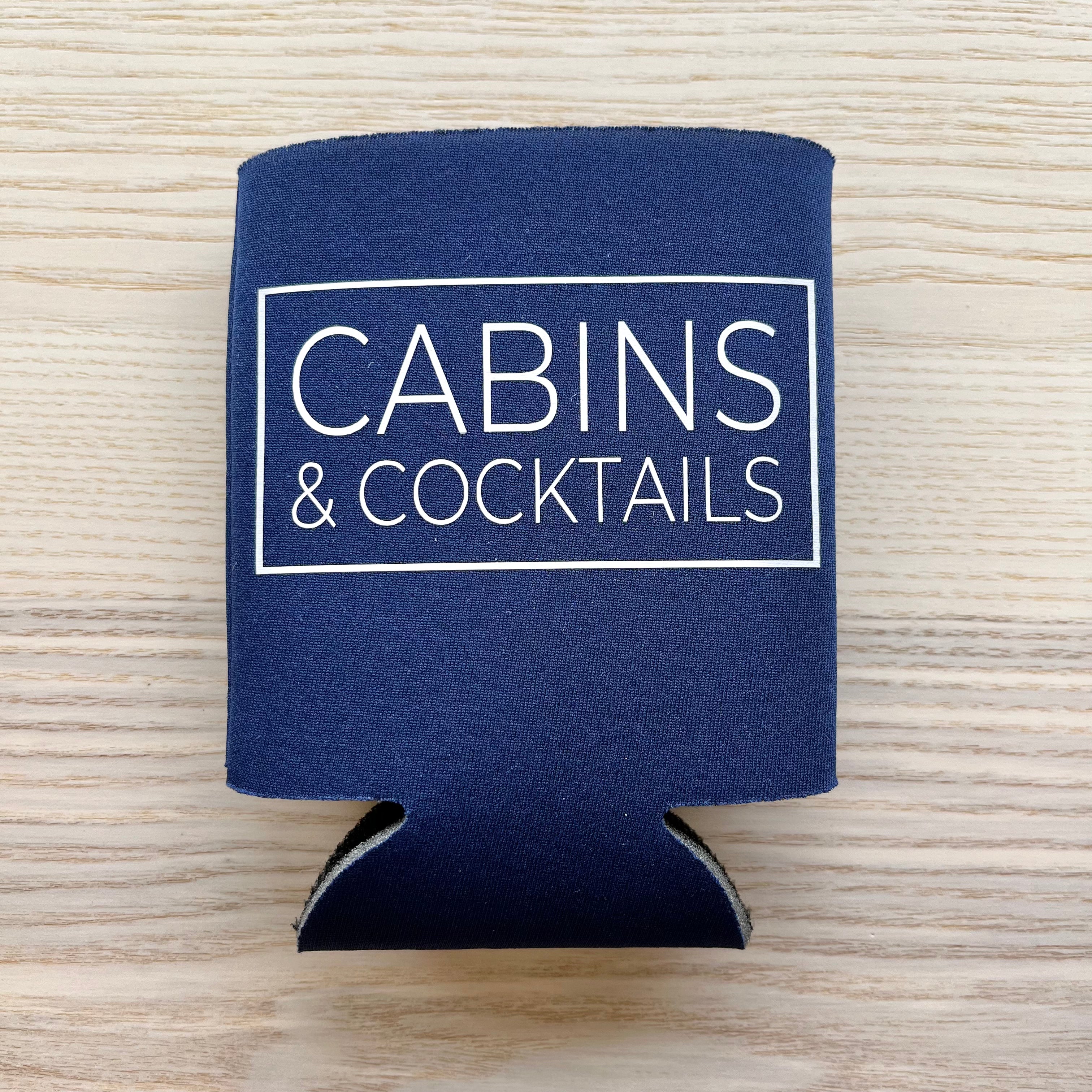 CABINS & COCKTAILS KOOZIE